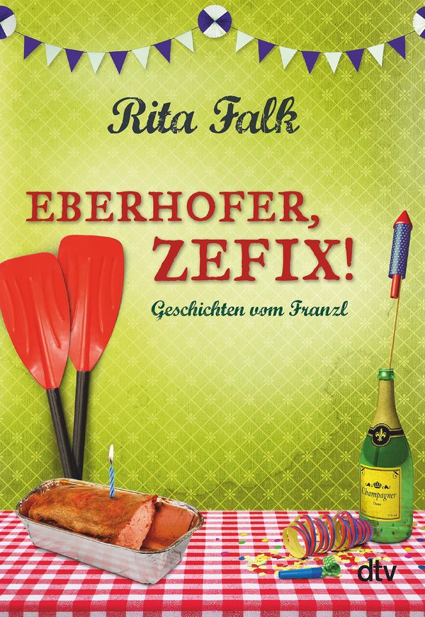 Eberhofer, Zefix! - Rita Falk (Buch)