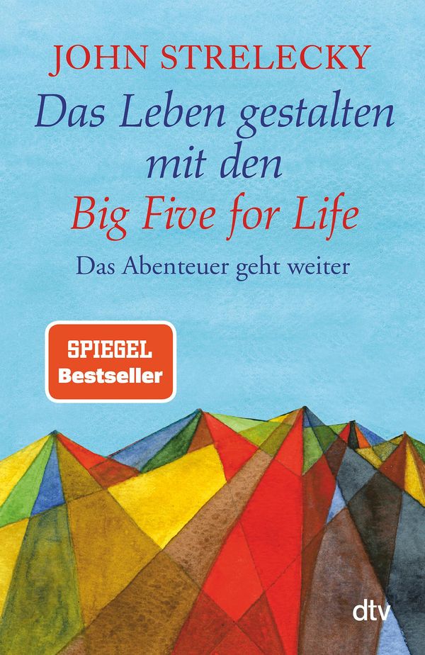 Das Leben gestalten mit den Big Five for Life - John Strelecky (Buch)