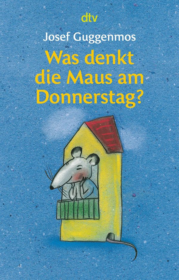 Was denkt die Maus am Donnerstag? - Josef Guggenmos (Buch)