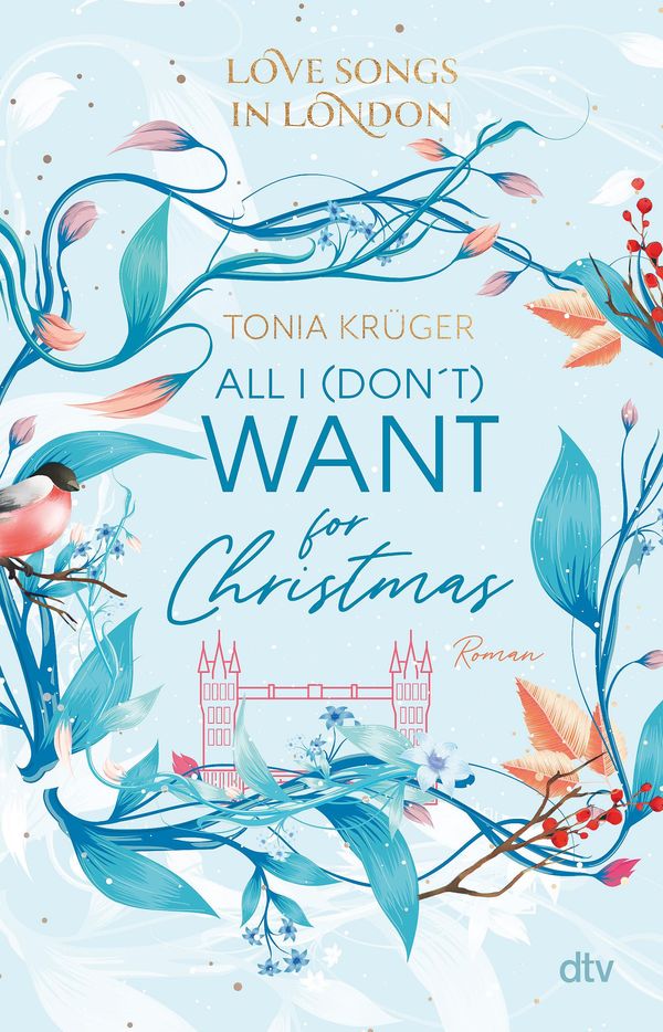Love Songs in London - All I (dont) want for Christmas - Tonia Krüger
