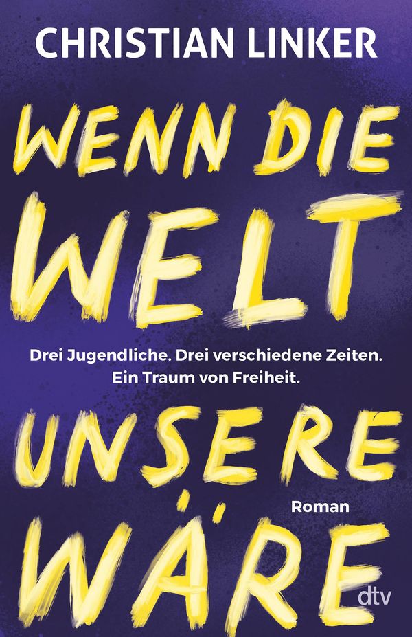 Wenn die Welt unsere wäre - Christian Linker (Buch)
