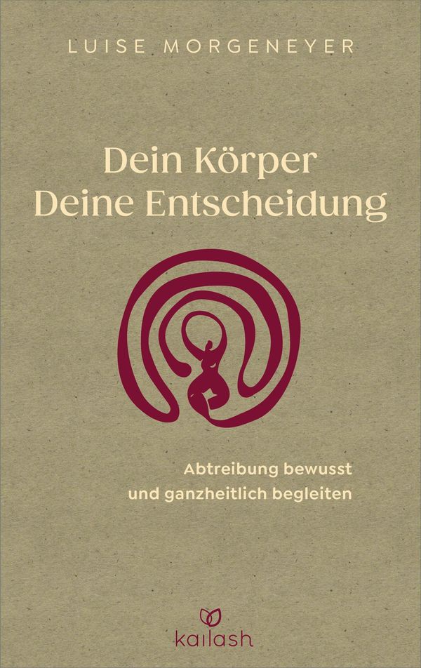 Dein Körper. Deine Entscheidung. - Luise Morgeneyer (Buch)