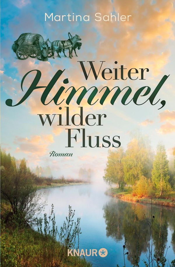 Weiter Himmel, wilder Fluss - Martina Sahler (Buch)