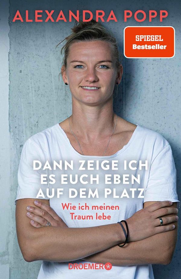 Dann zeige ich es euch eben auf dem Platz - Alexandra Popp (Buch)