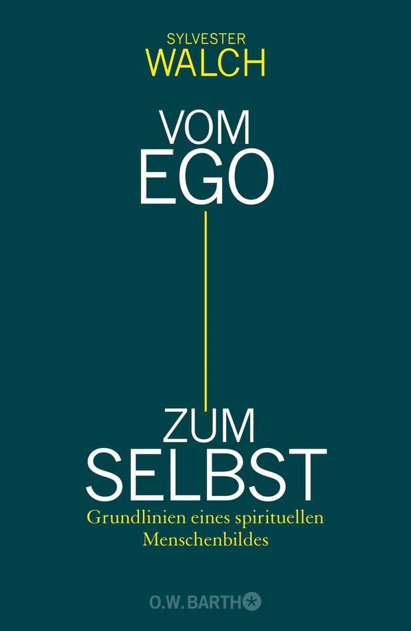 Vom Ego zum Selbst - Sylvester Walch (Buch)