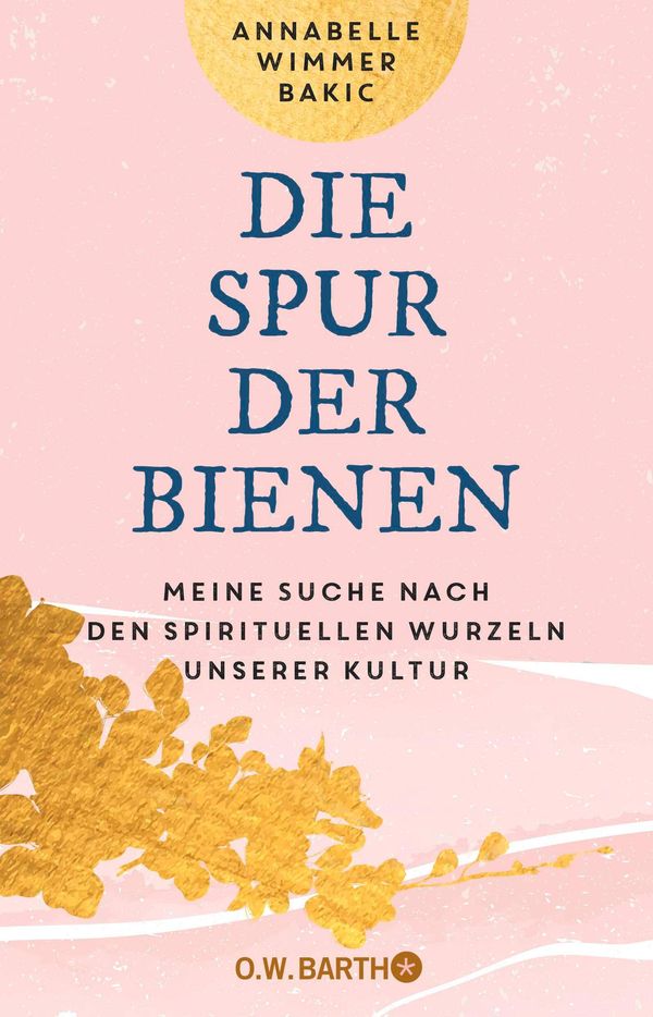 Die Spur der Bienen - Annabelle Wimmer Bakic (Buch)
