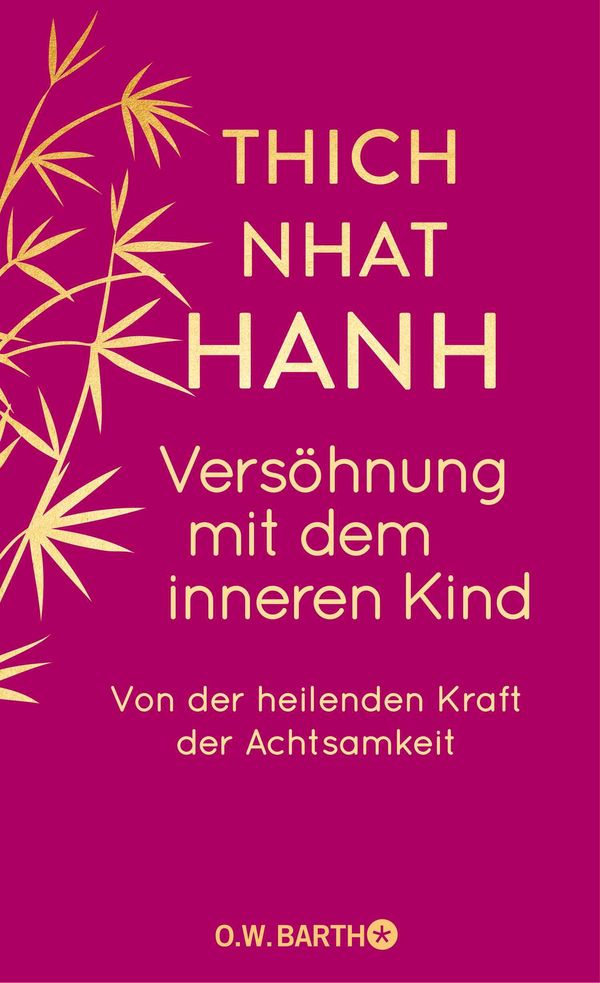 Versöhnung mit dem inneren Kind - Thich Nhat Hanh (Buch)
