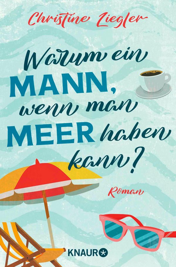 Warum ein Mann, wenn man Meer haben kann? - Christine Ziegler (Buch)