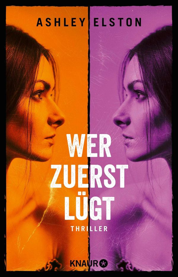 Wer zuerst lügt - Ashley Elston (Buch)
