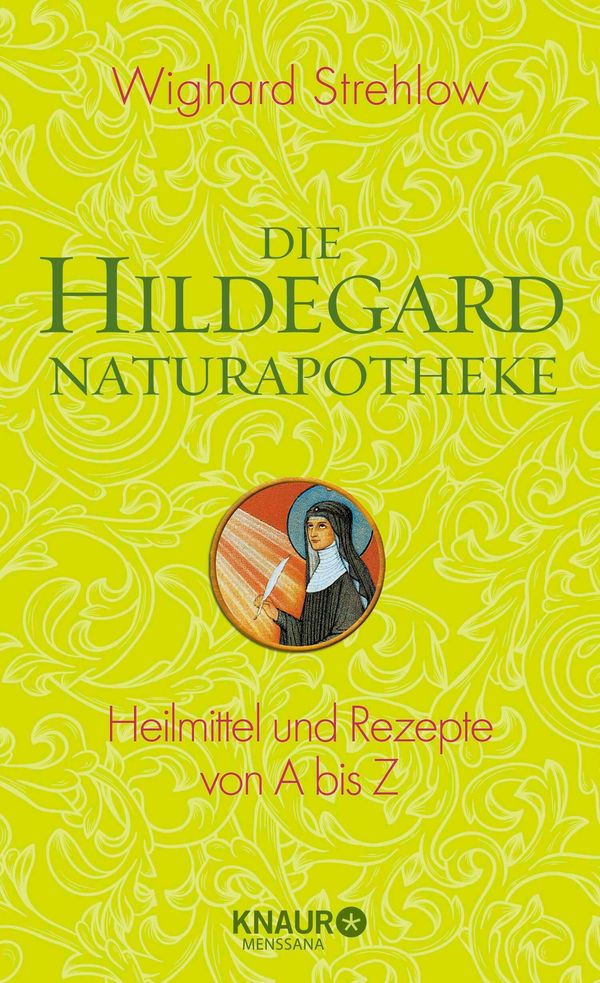 Die Hildegard-Naturapotheke - Wighard Strehlow (Buch)