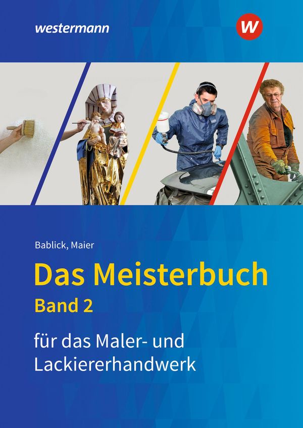 Das Meisterbuch für das Maler- und Lackiererhandwerk - Michael Bablick