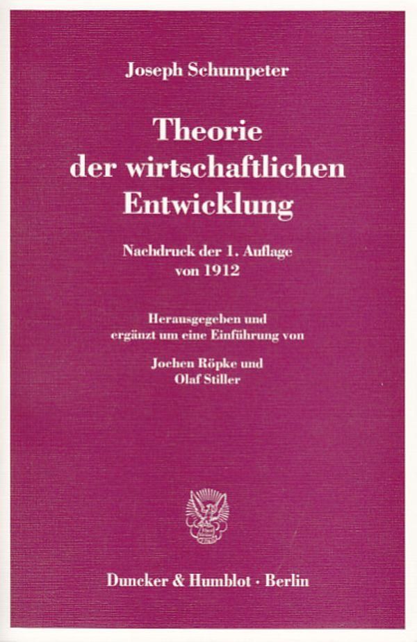 Theorie der wirtschaftlichen Entwicklung - Joseph Schumpeter (Buch)