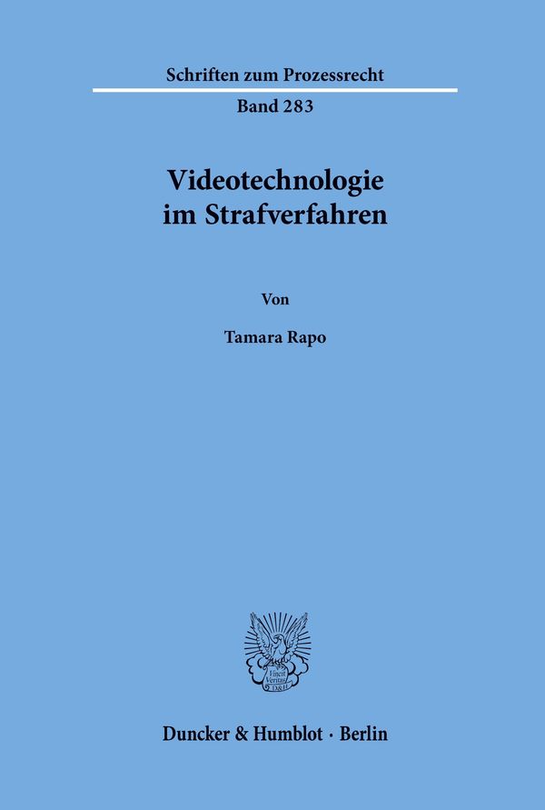 Videotechnologie im Strafverfahren. - Tamara Rapo (Buch)