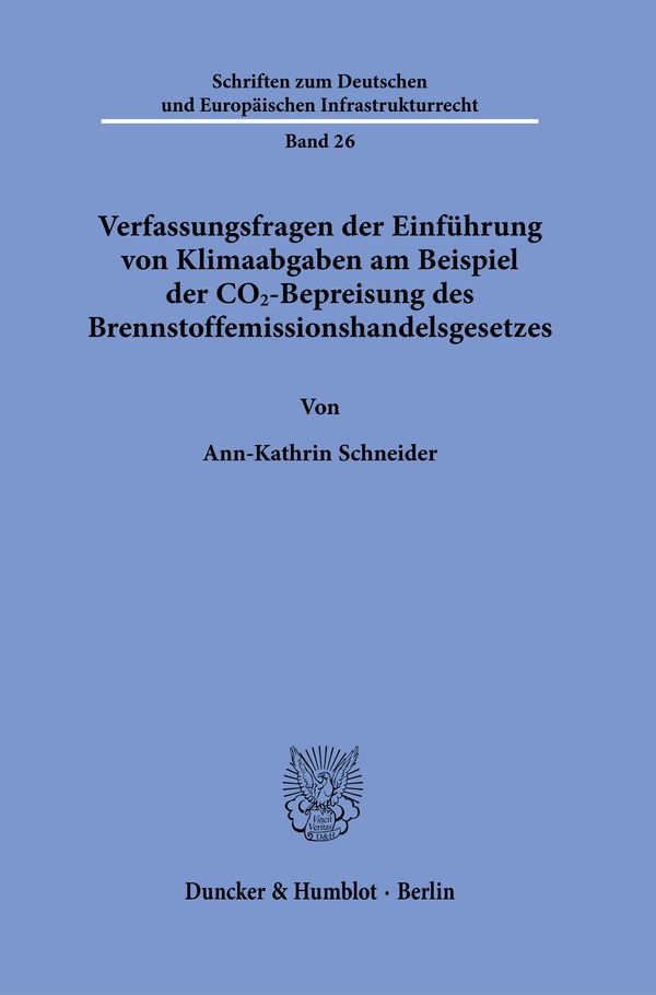 Verfassungsfragen der Einführung von Klimaabgaben am Beispiel der C...