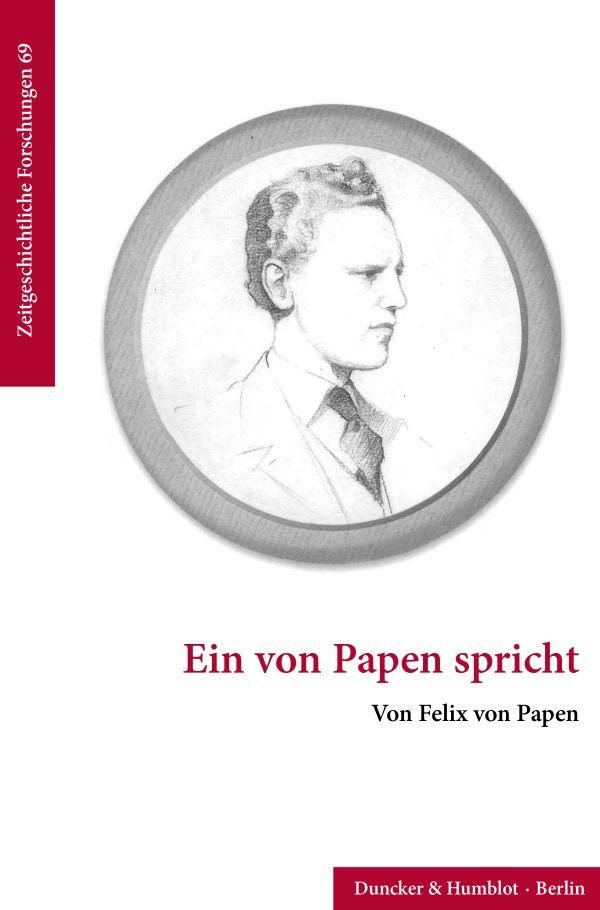 Ein von Papen spricht - Felix von Papen (Buch)