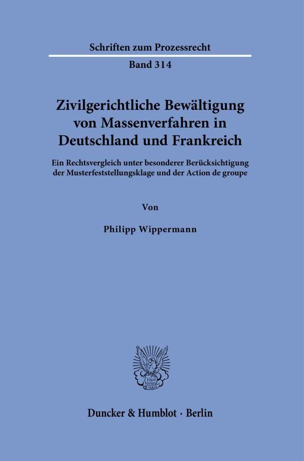 Zivilgerichtliche Bewältigung von Massenverfahren in Deutschland un...