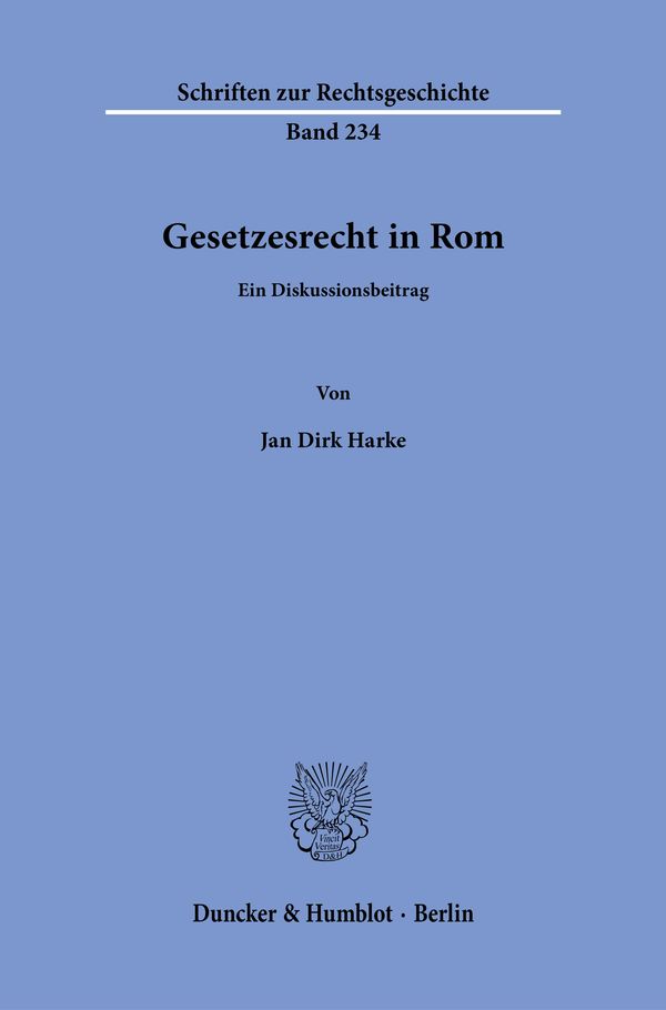 Gesetzesrecht in Rom - Jan Dirk Harke (Buch)