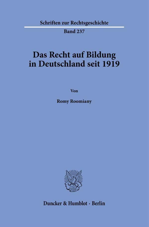 Das Recht auf Bildung in Deutschland seit 1919 - Romy Roomiany (Buch)
