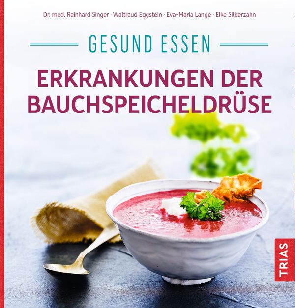 Gesund essen - Erkrankungen der Bauchspeicheldrüse - Reinhard Singer