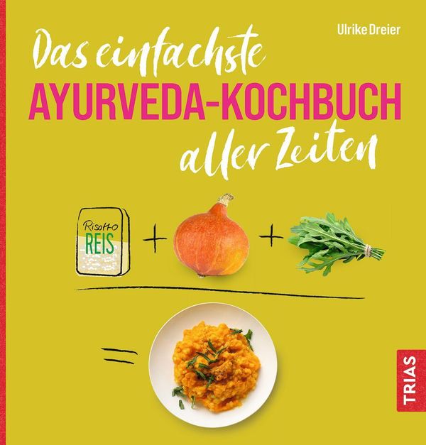 Das einfachste Ayurveda-Kochbuch aller Zeiten - Ulrike Dreier (Buch)