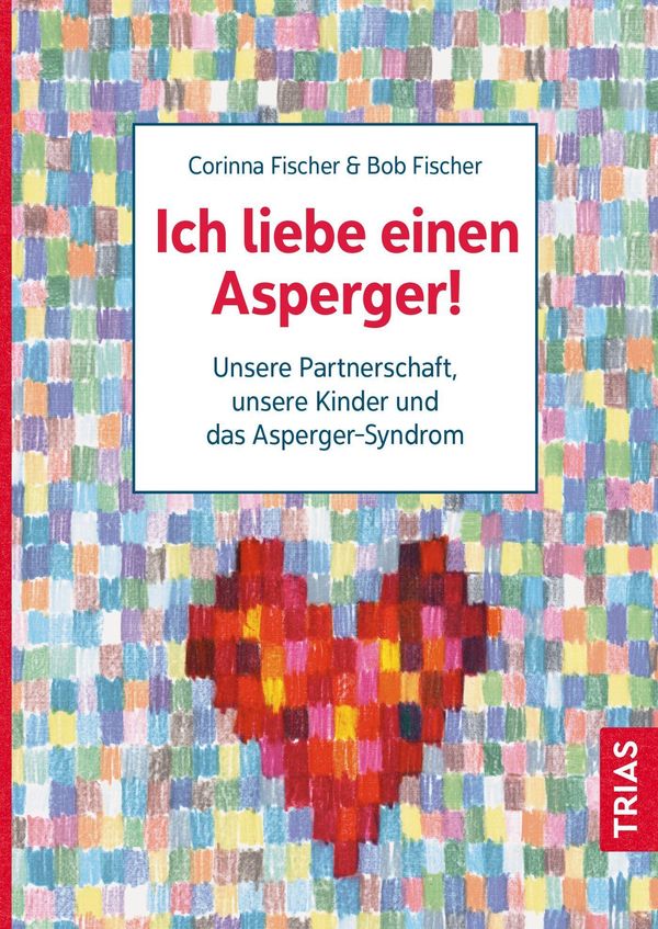 Ich liebe einen Asperger! - Bob Fischer (Buch)