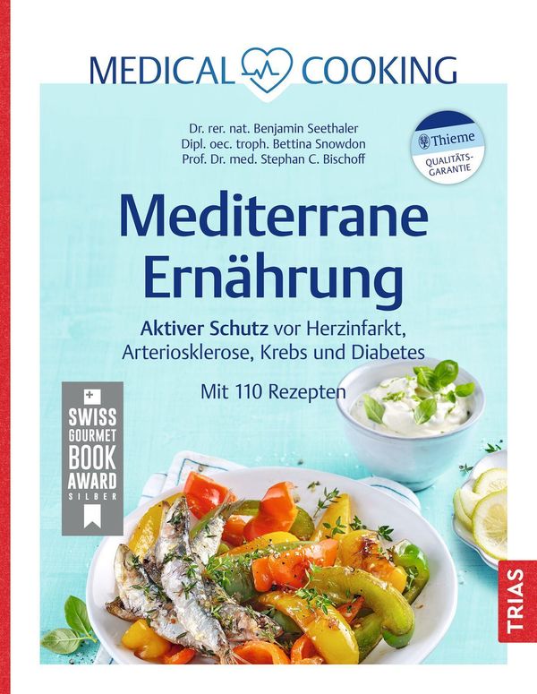 Medical Cooking: Mediterrane Ernährung - Benjamin Seethaler (Buch)