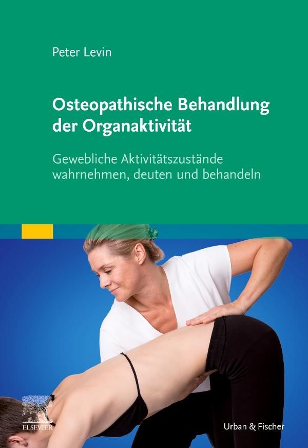 Osteopathische Behandlung der Organaktivität - Peter Levin (Buch)