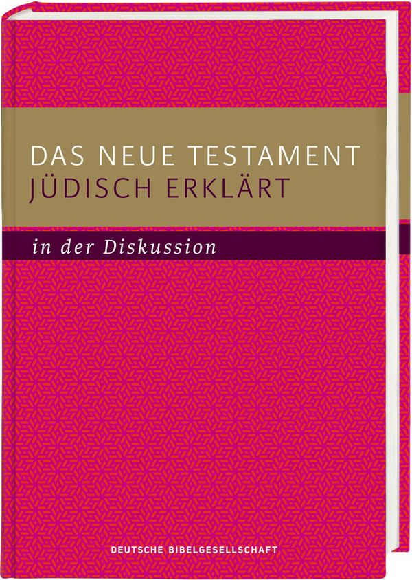 Das Neue Testament jüdisch erklärt - in der Diskussion (Buch)