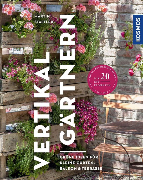 Vertikal gärtnern - Martin Staffler (Buch)