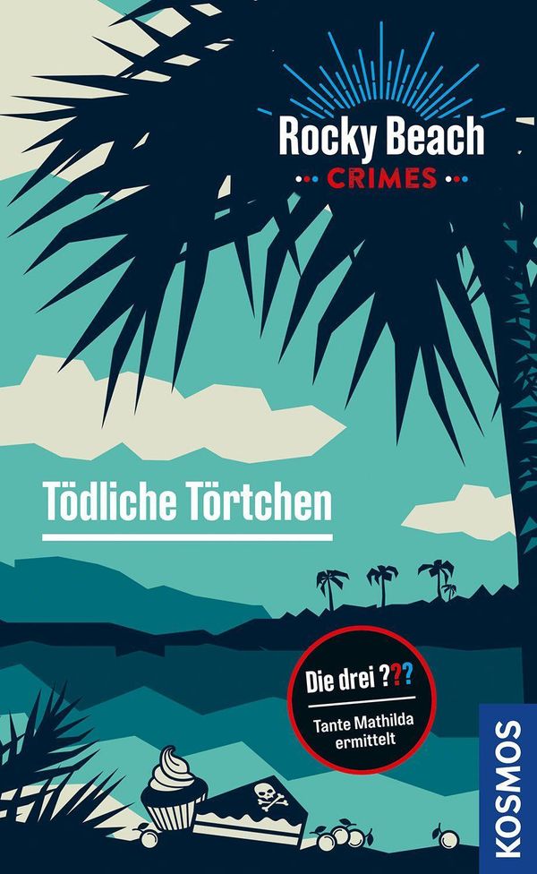 Rocky Beach Crimes. Tödliche Törtchen - Kari Erlhoff (Buch)