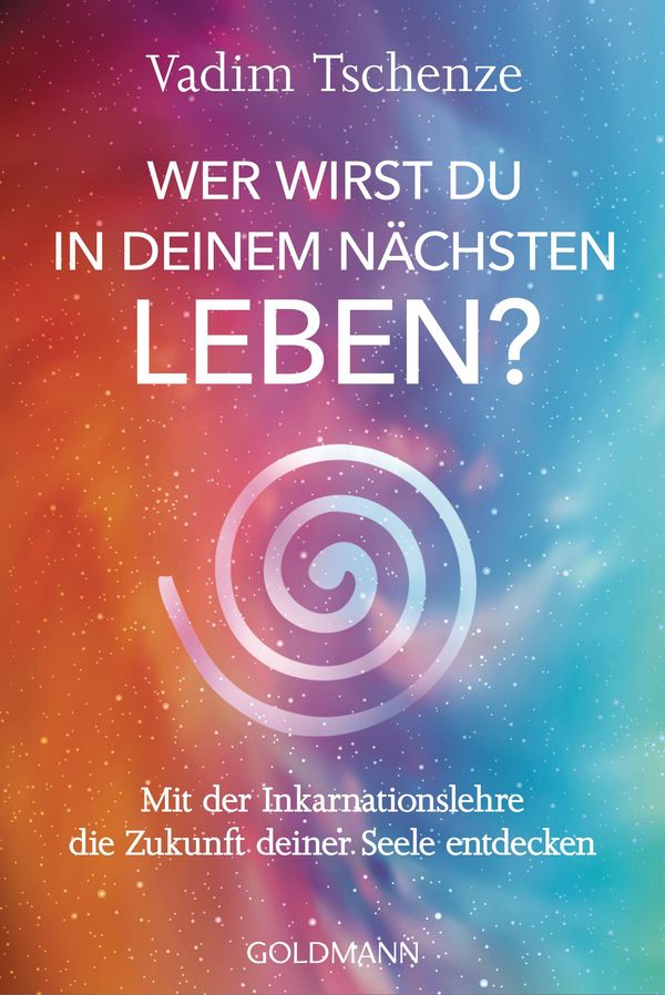 Wer wirst du in deinem nächsten Leben? - - Vadim Tschenze (Buch)