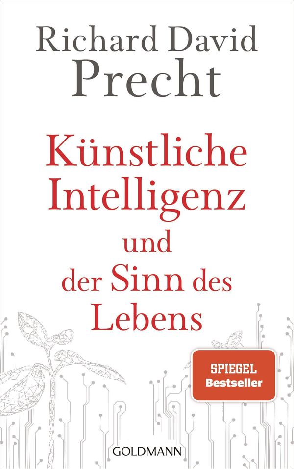 Künstliche Intelligenz und der Sinn des Lebens - Richard David Pre...
