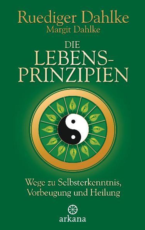 Die Lebensprinzipien - Ruediger Dahlke (Buch)