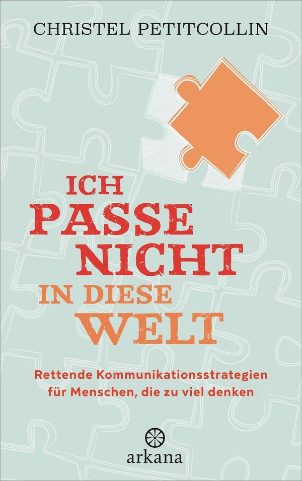 Ich passe nicht in diese Welt - Christel Petitcollin (Buch)
