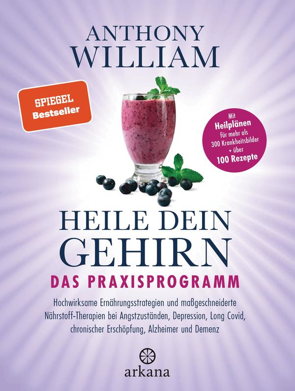 Heile dein Gehirn - Das Praxisprogramm - Anthony William (Buch)