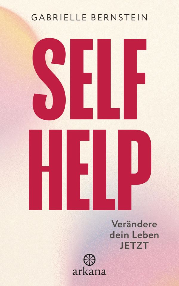 Self Help - Gabrielle Bernstein (Buch)