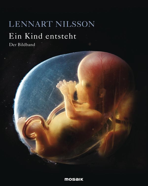 Ein Kind entsteht - Der Bildband - Lennart Nilsson (Buch)