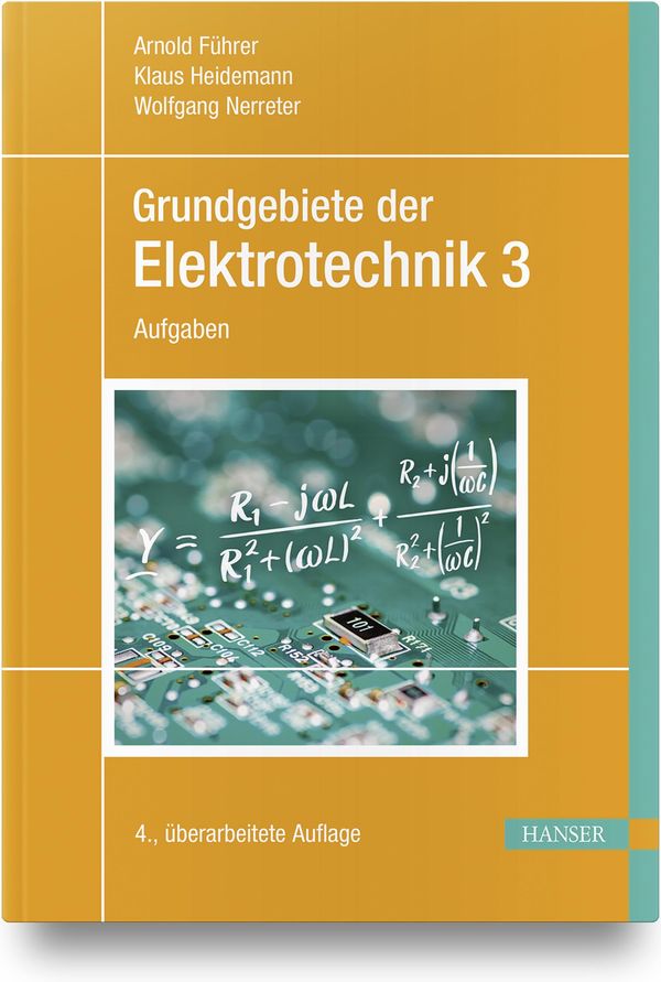 Grundgebiete der Elektrotechnik Band 3: Aufgaben - Arnold Führer