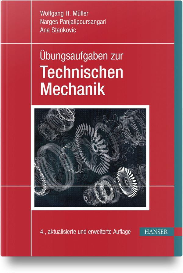 Übungsaufgaben zur Technischen Mechanik - Wolfgang H. Müller (Buch)