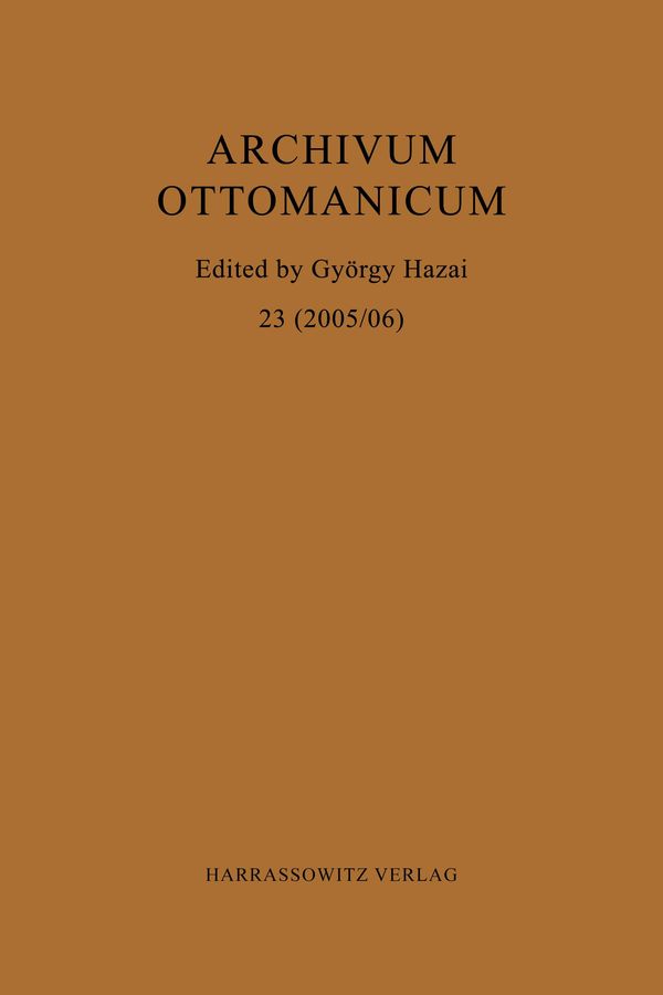 Archivum Ottomanicum 23 (2005/06) (Buch)
