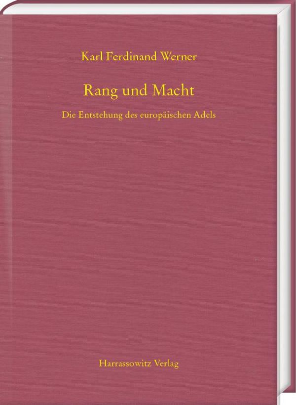 Rang und Macht - Karl Ferdinand Werner (Buch)