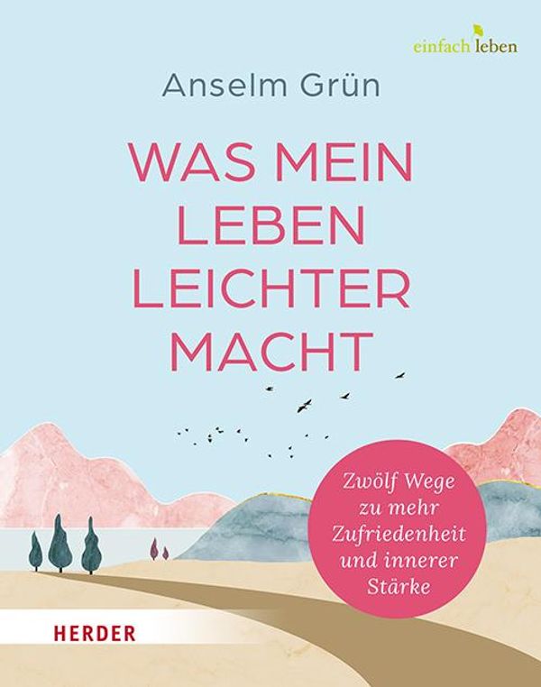 Was mein Leben leichter macht - Anselm Grün (Buch)