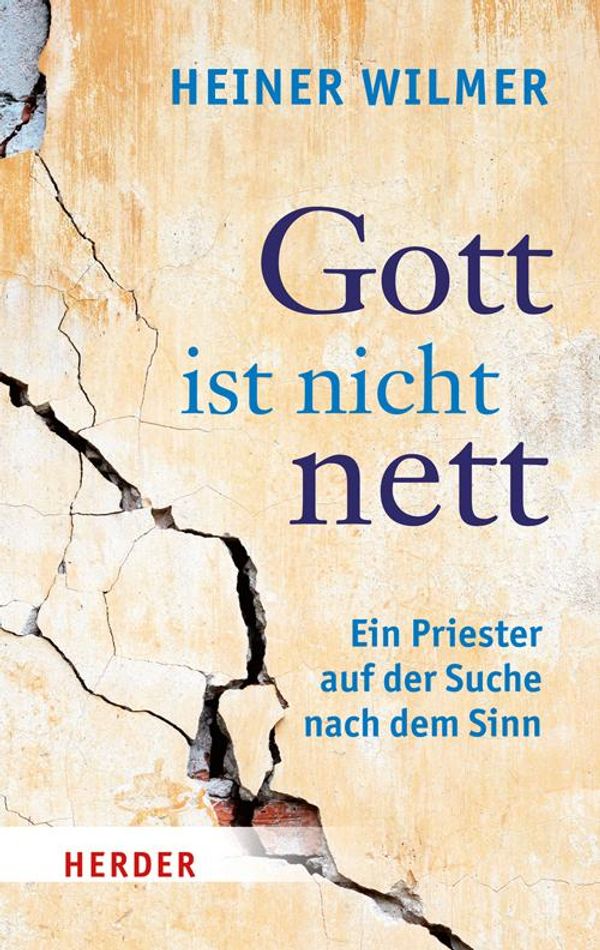 Gott ist nicht nett - Heiner Wilmer (Buch)