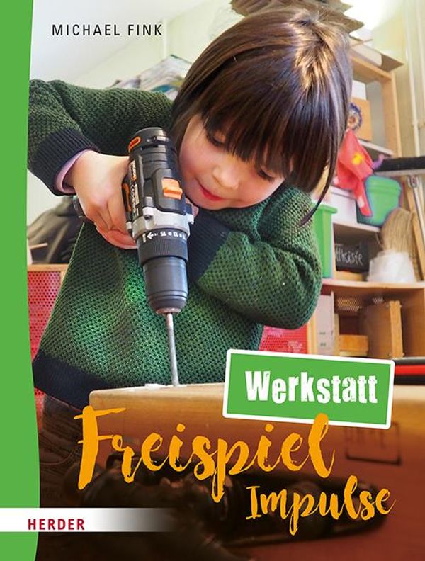 Freispiel-Impulse: Werkstatt - Michael Fink (Buch)