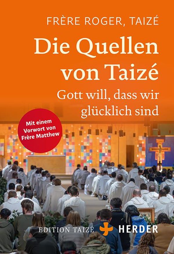 Die Quellen von Taizé - Frère Roger (Buch)