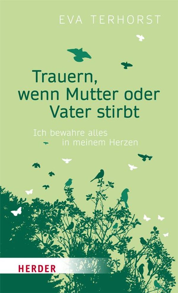 Trauern, wenn Mutter oder Vater stirbt - Eva Terhorst (Buch)