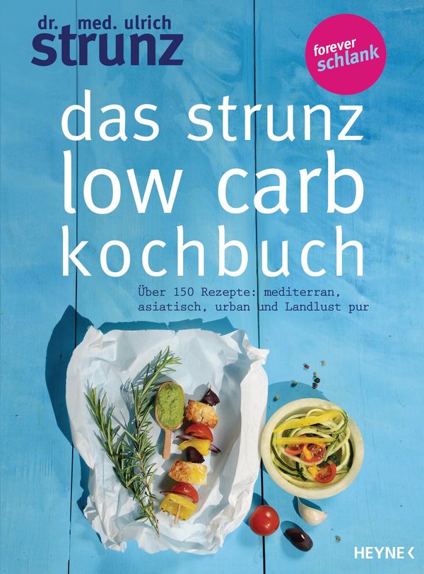 Das Strunz-Low-Carb-Kochbuch - Ulrich Strunz (Buch)