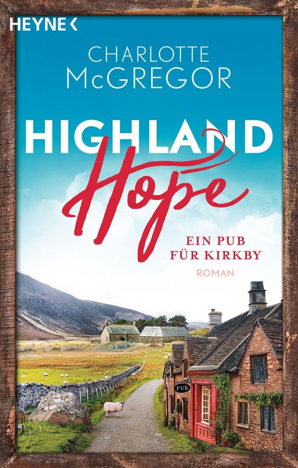 Highland Hope 2 - Ein Pub für Kirkby - Charlotte McGregor (Buch)