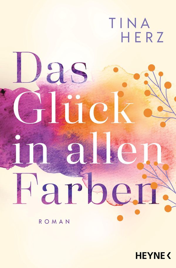 Das Glück in allen Farben - Tina Herz (Buch)