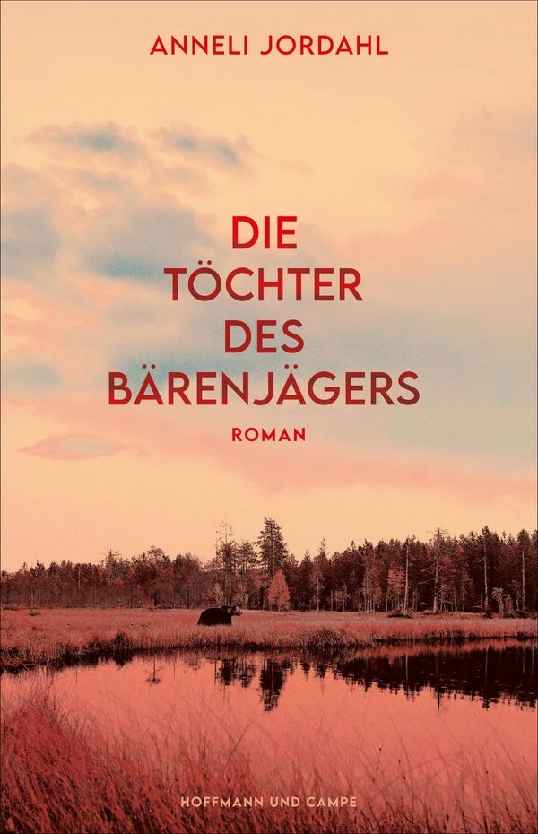 Die Töchter des Bärenjägers - Anneli Jordahl (Buch)